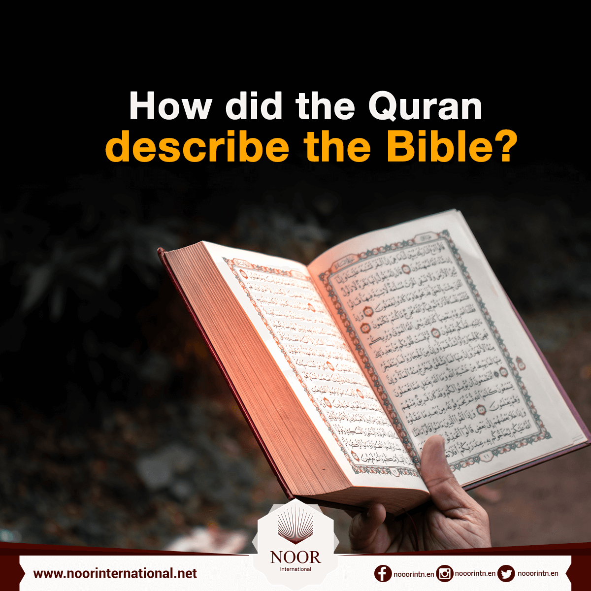 How did the Quran describe the Bible?