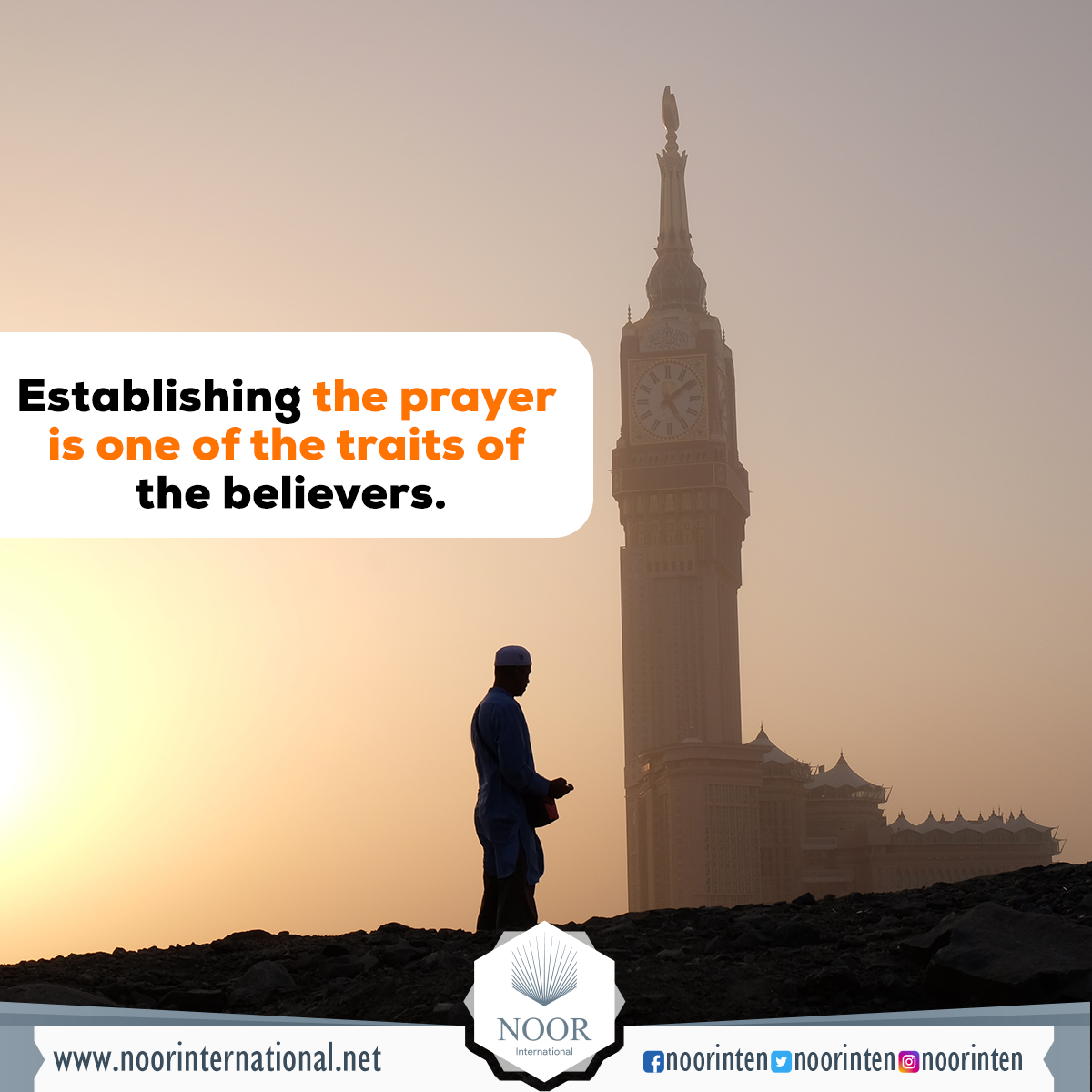 Establishing the prayer is one of the traits of the believers.