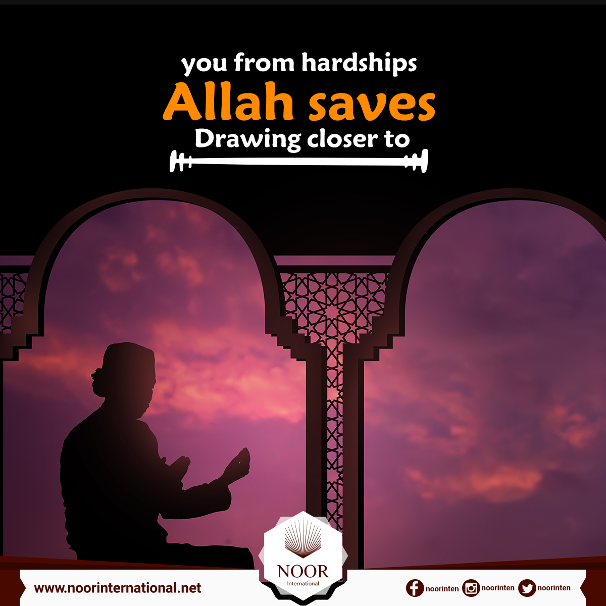 Drawing closer to Allah saves you from hardships