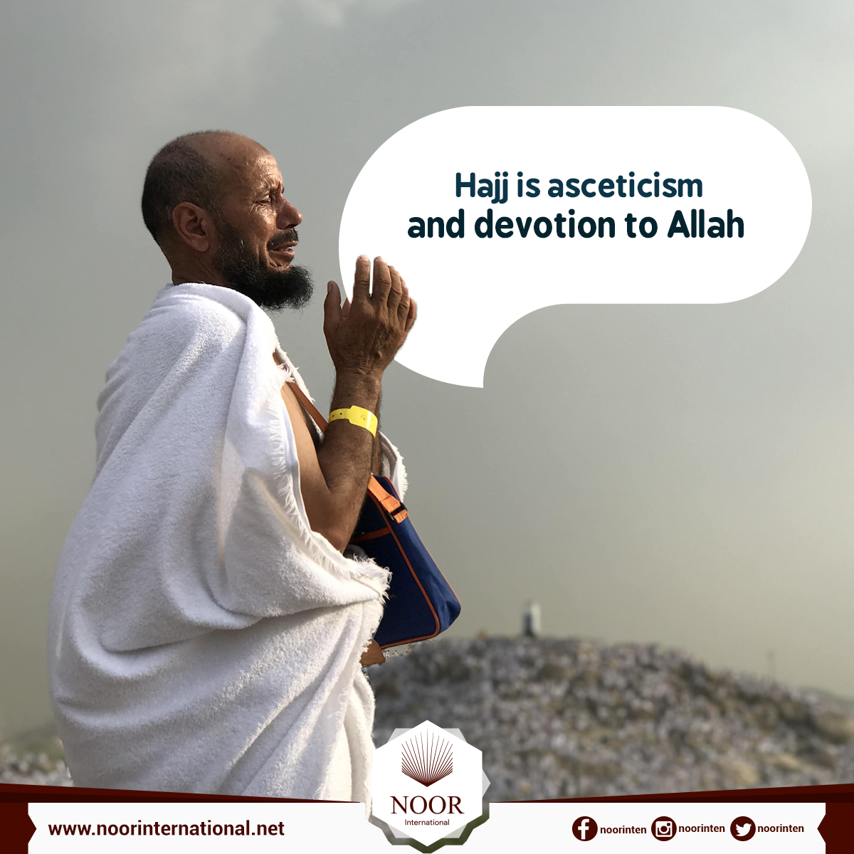 Hajj is asceticism and devotion to Allah