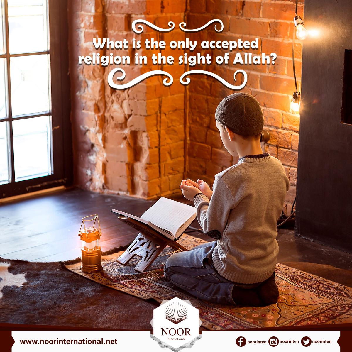 What is the only accepted religion in the sight of Allah?