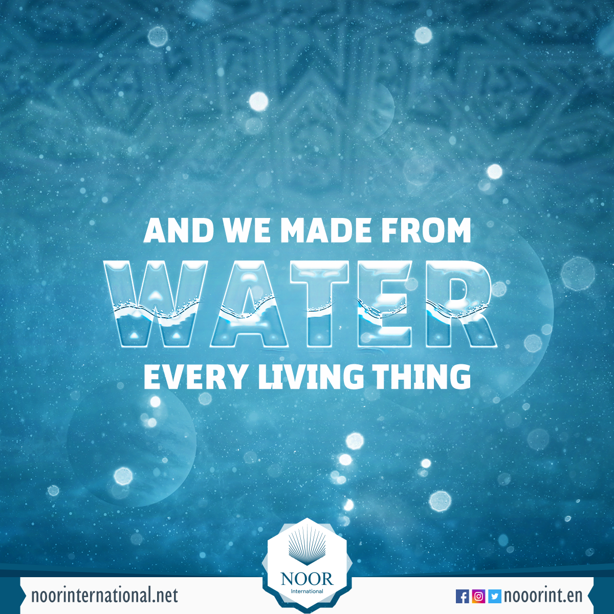 And we made from water every living thing
