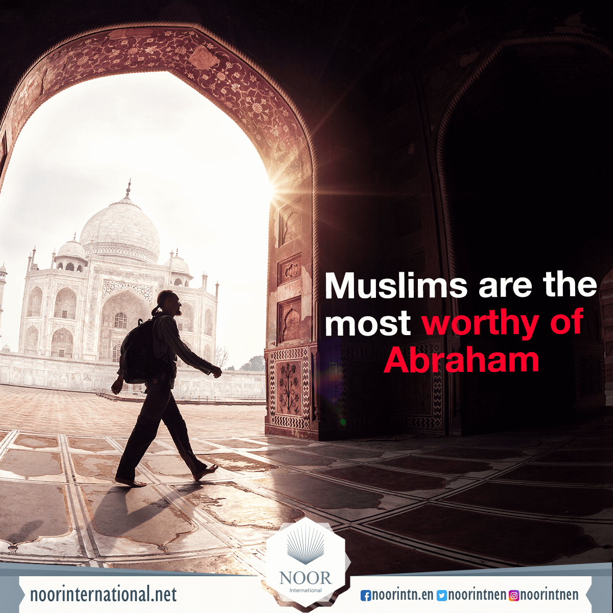 Muslims are the most worthy of Abraham
