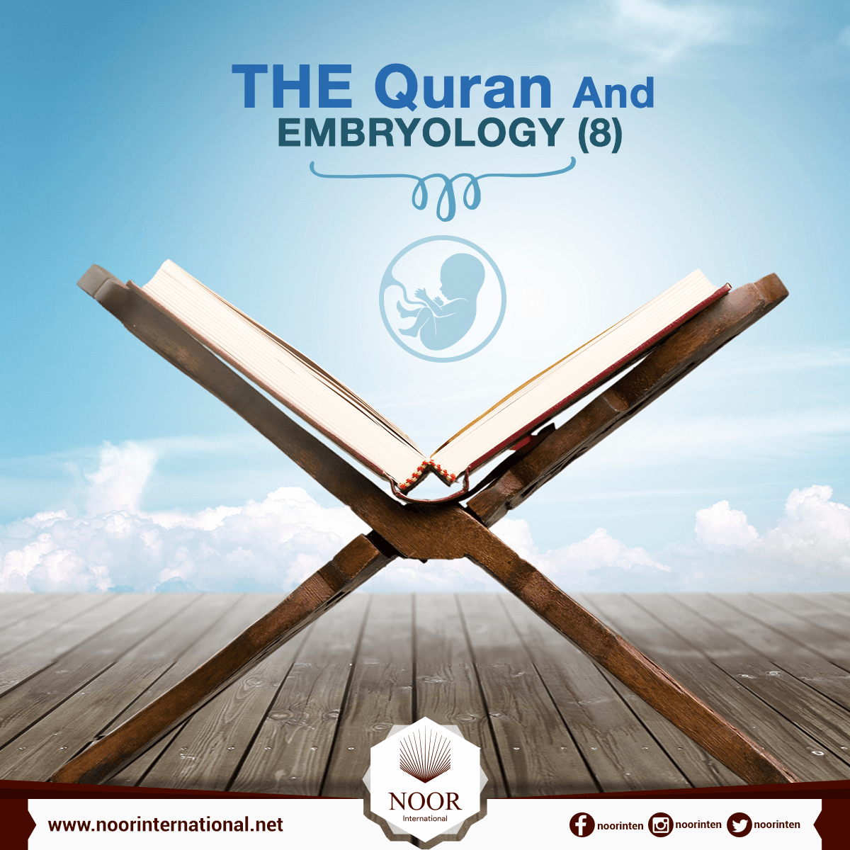 THE Quran And EMBRYOLOGY ( 8 )