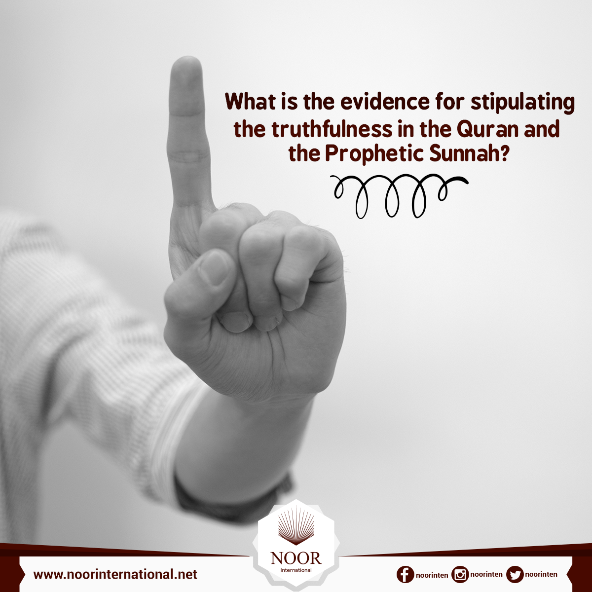 What is the evidence for stipulating the truthfulness in the Quran and the Prophetic Sunnah?