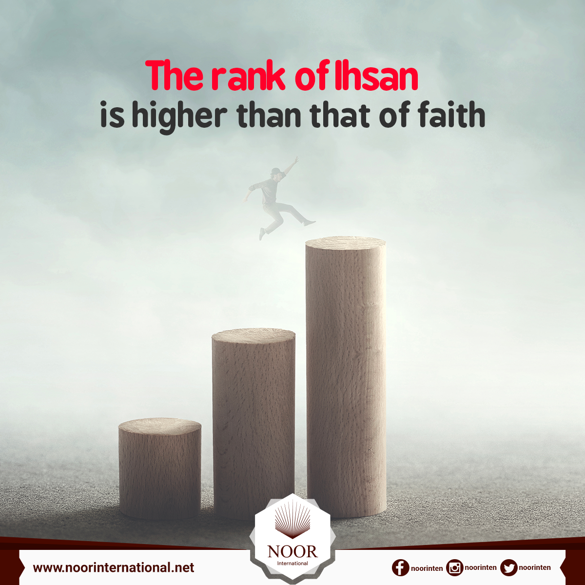 The rank of Ihsan is higher than that of faith