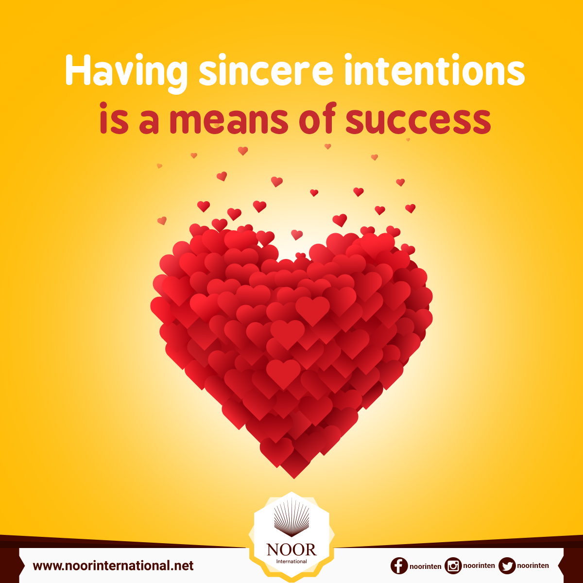 Having sincere intentions is a means of success