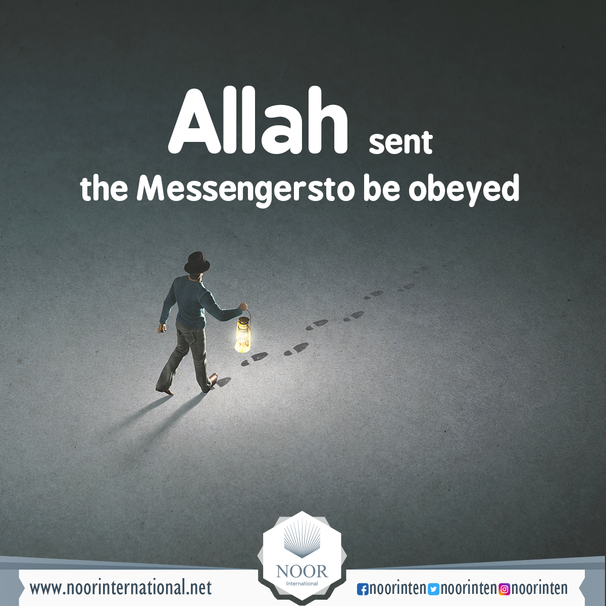 Allah sent the Messengers to be obeyed