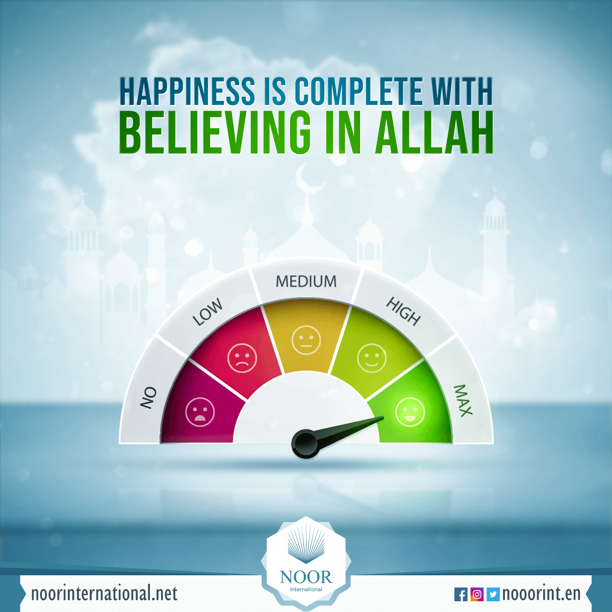 Happiness is complete with believing in Allah