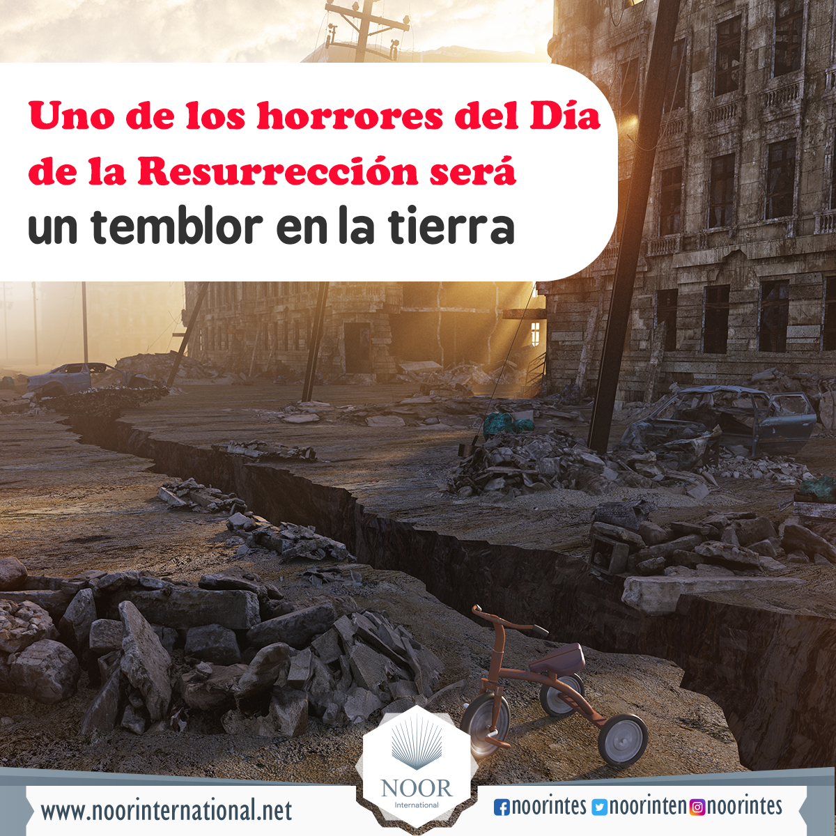 Uno de los horrores del Día de la Resurrección será un temblor en la tierra