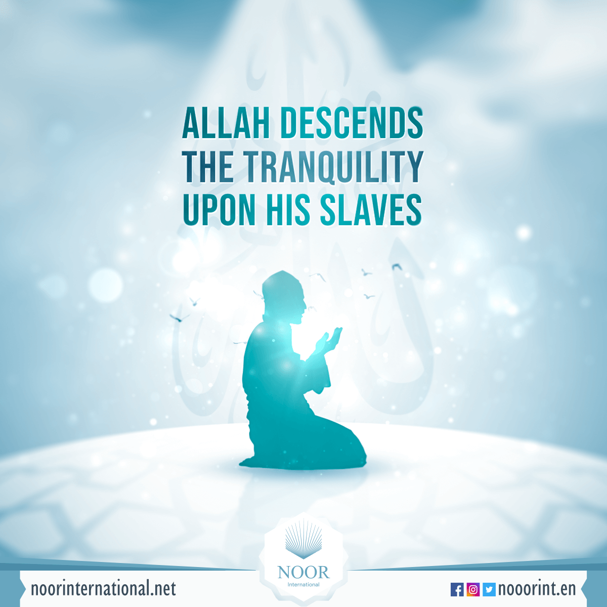 Allah descends the tranquility upon his slaves