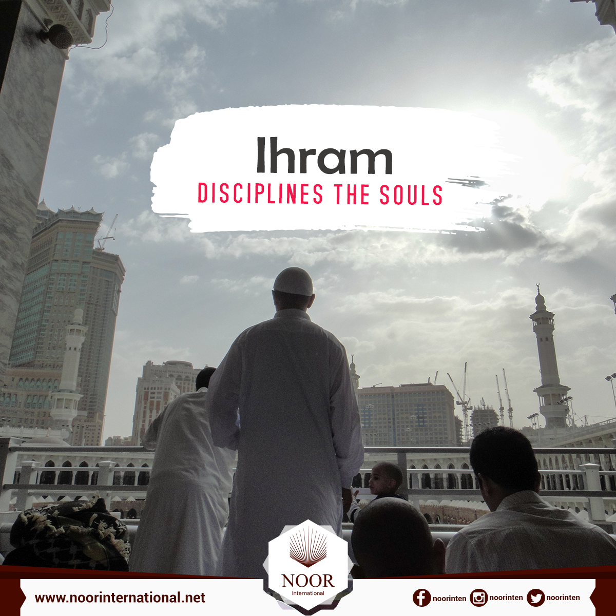 Ihram… disciplines the souls