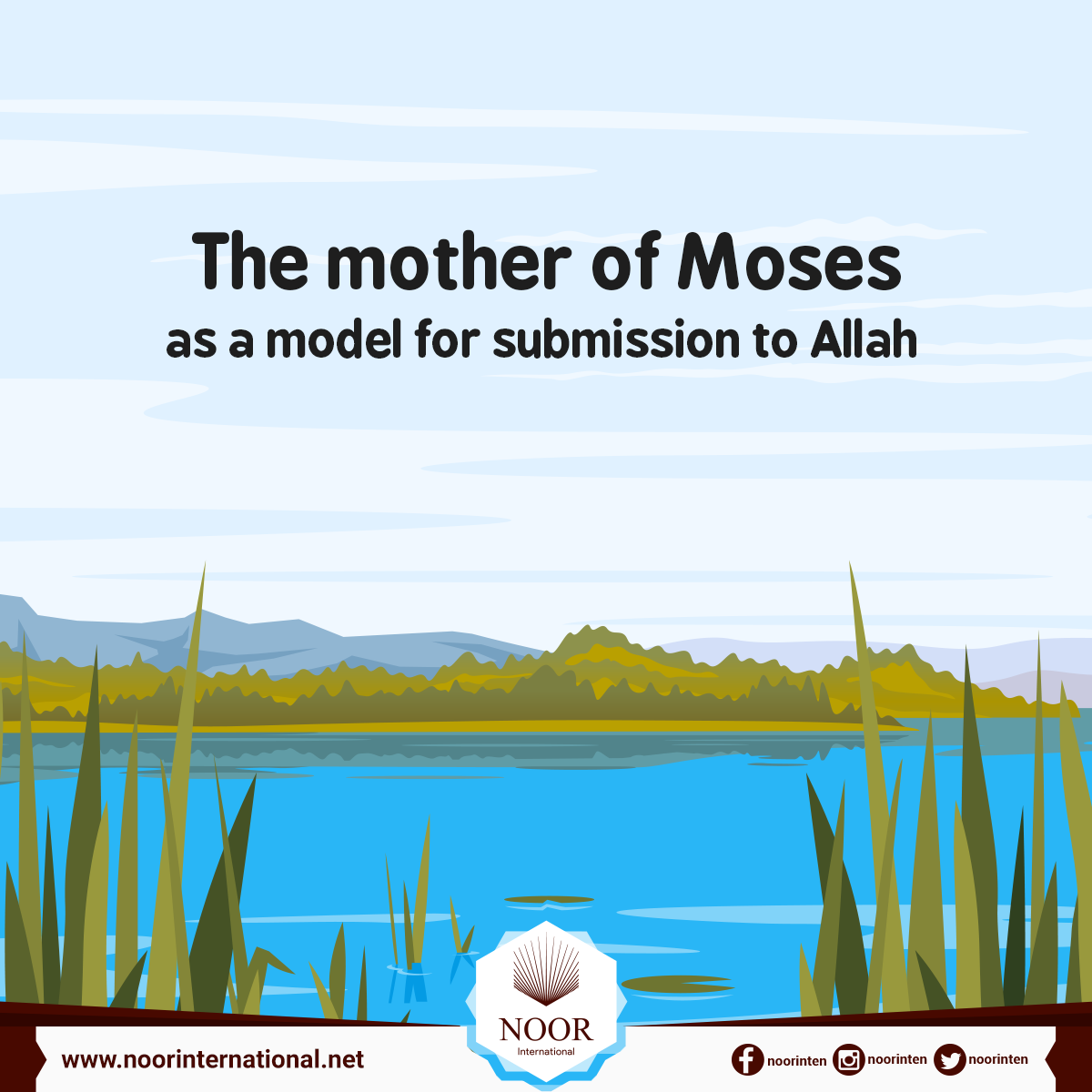 The mother of Moses as a model for submission to Allah