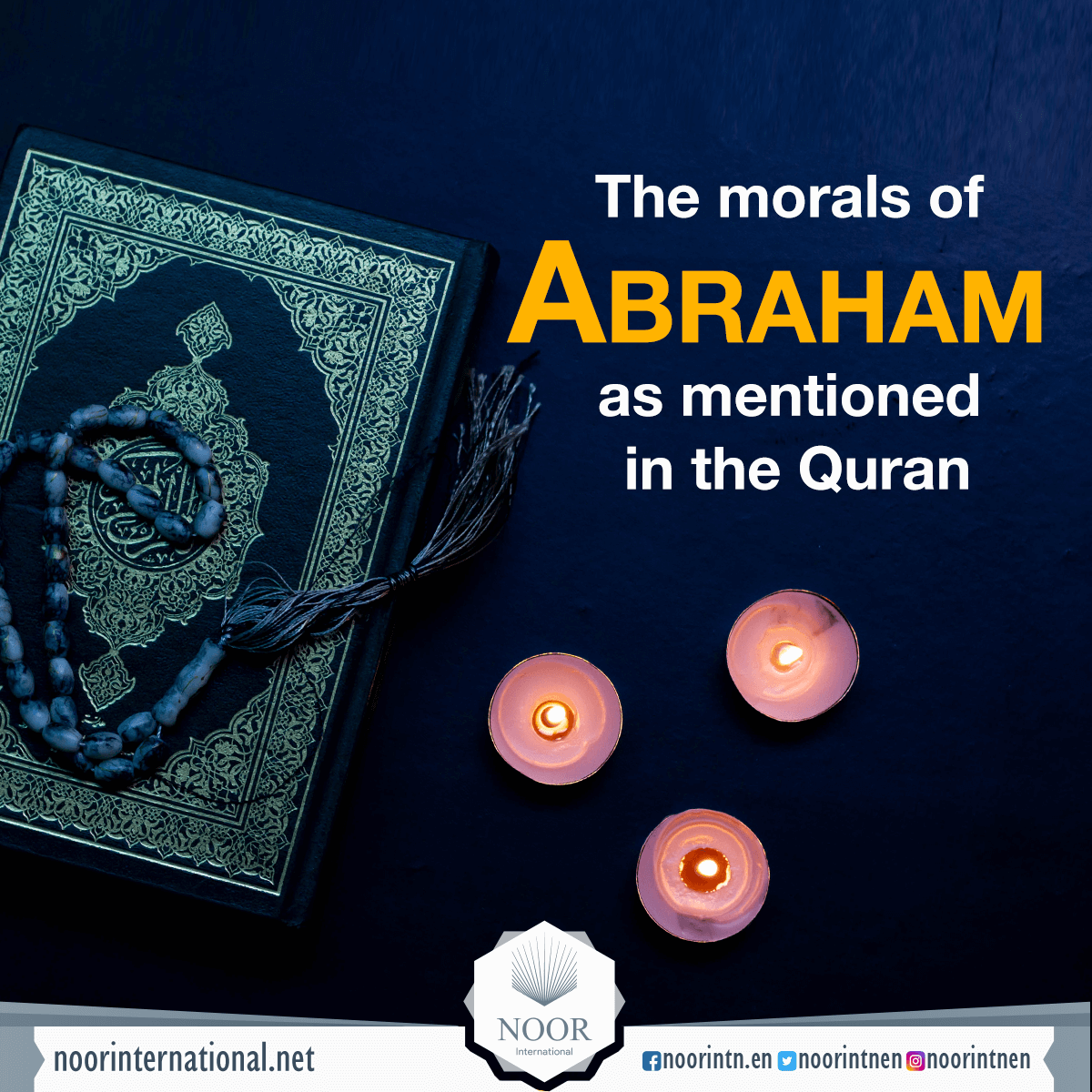 The morals of Abraham as mentioned in the Quran