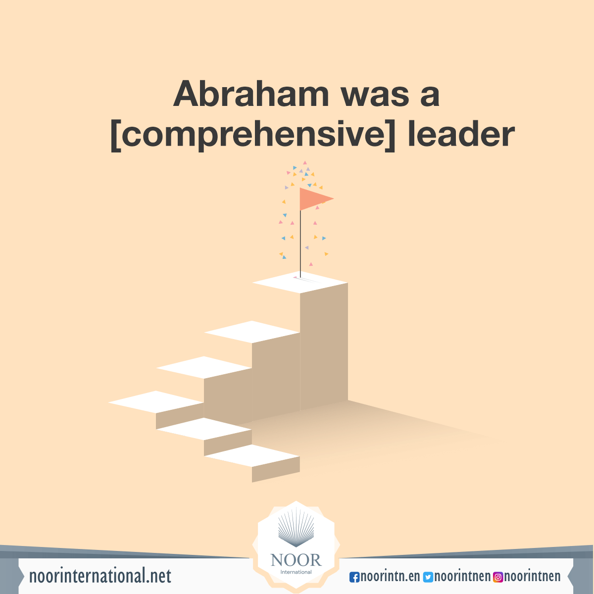 Abraham was a [comprehensive] leader