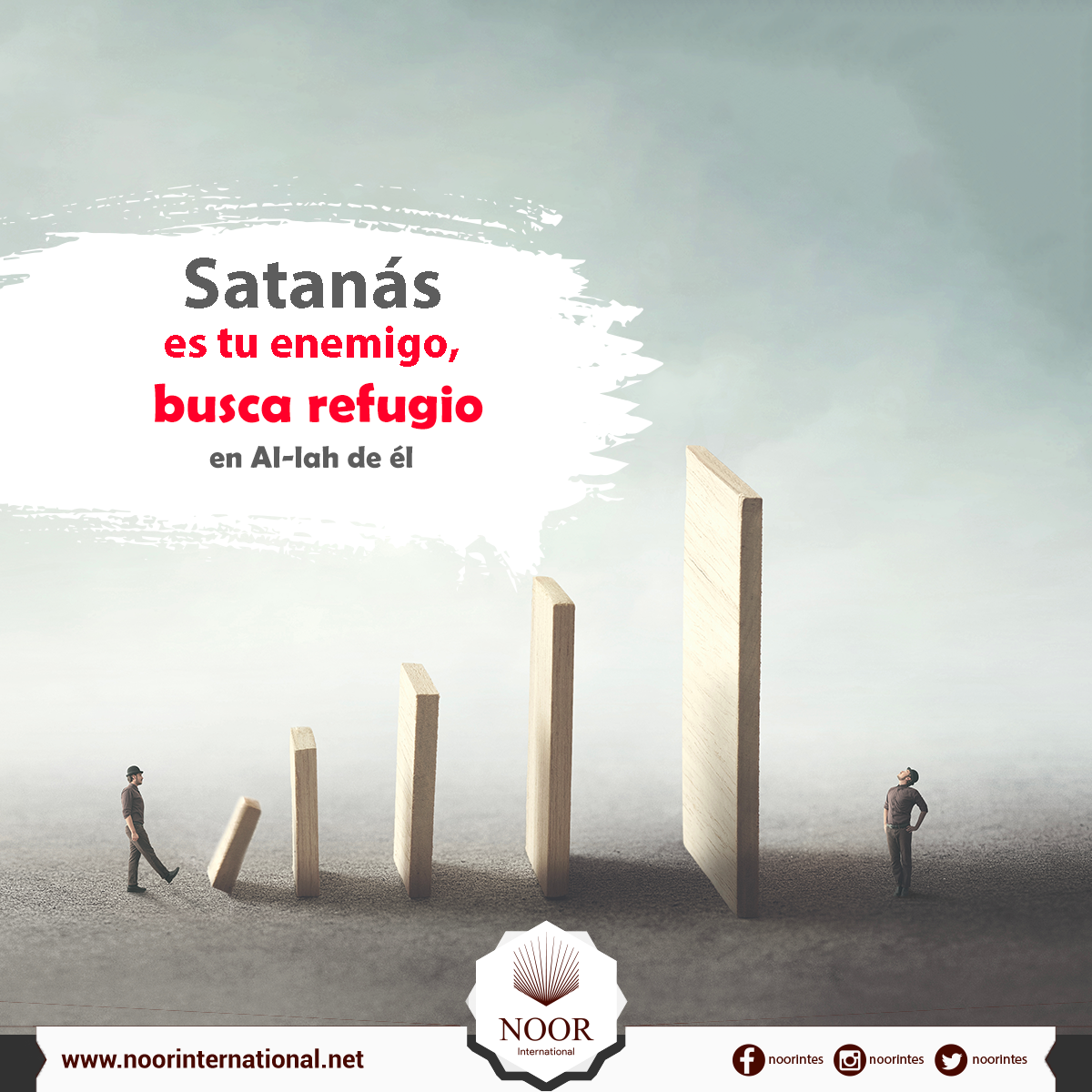 Satanás es tu enemigo, busca refugio en Al-lah de él