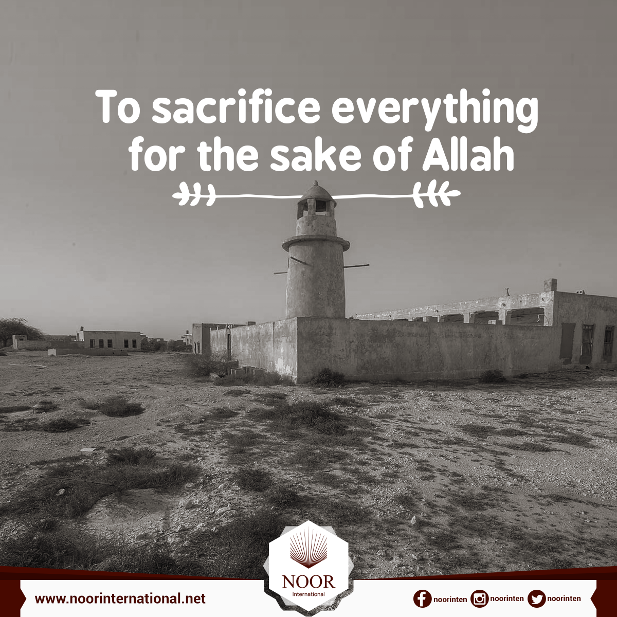 To sacrifice everything for the sake of Allah