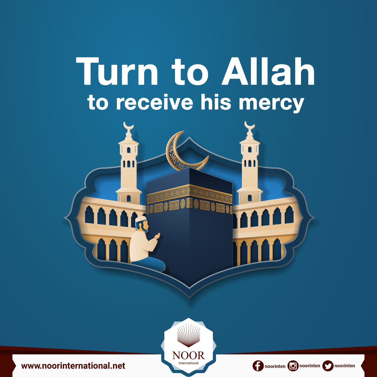 Turn to Allah to receive his mercy