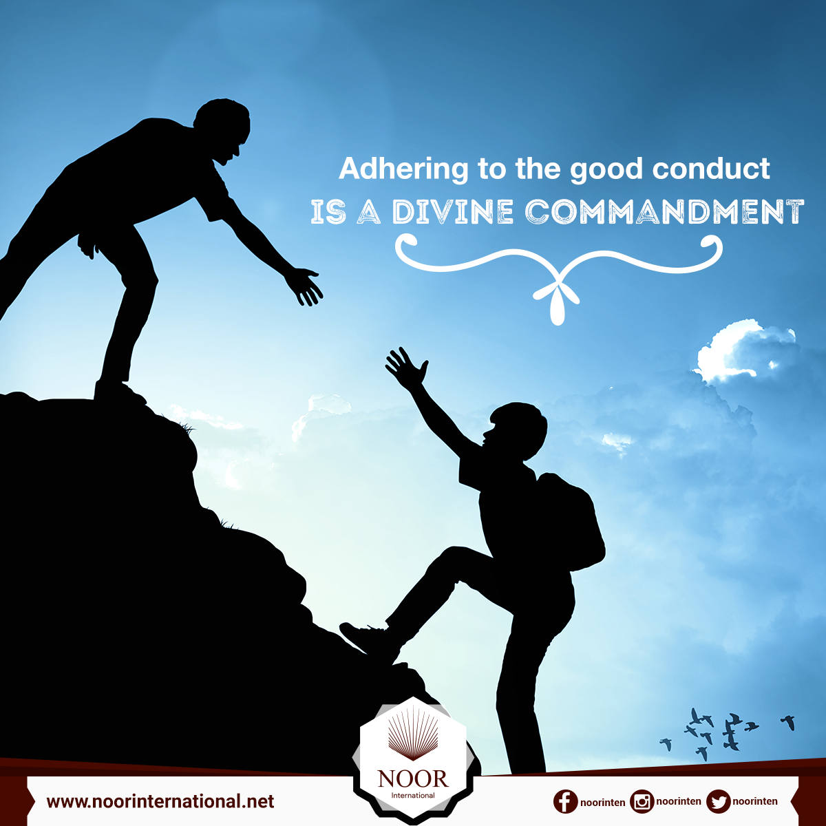 Adhering to the good conduct is a divine commandment