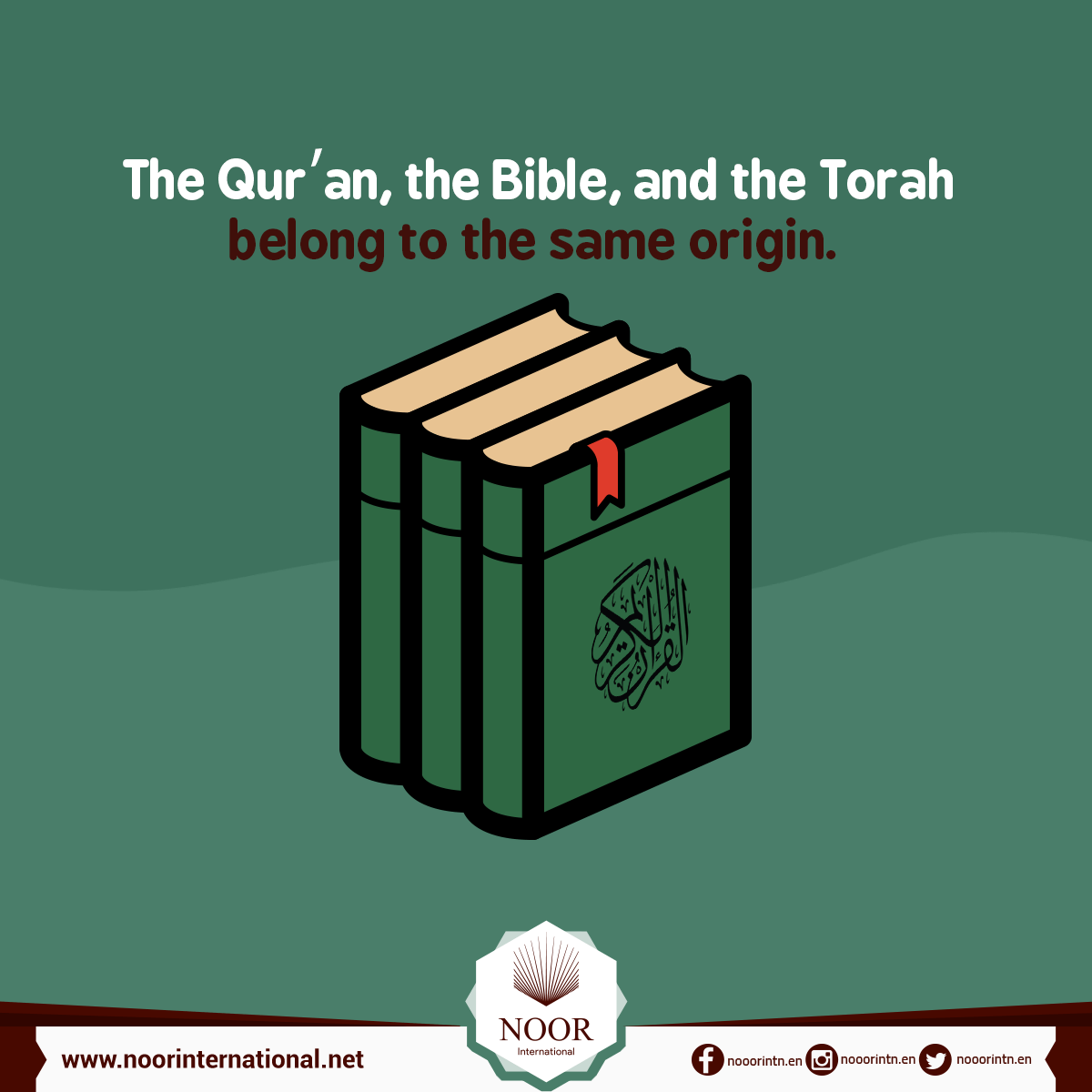 The Qur’an, the Bible, and the Torah..."
