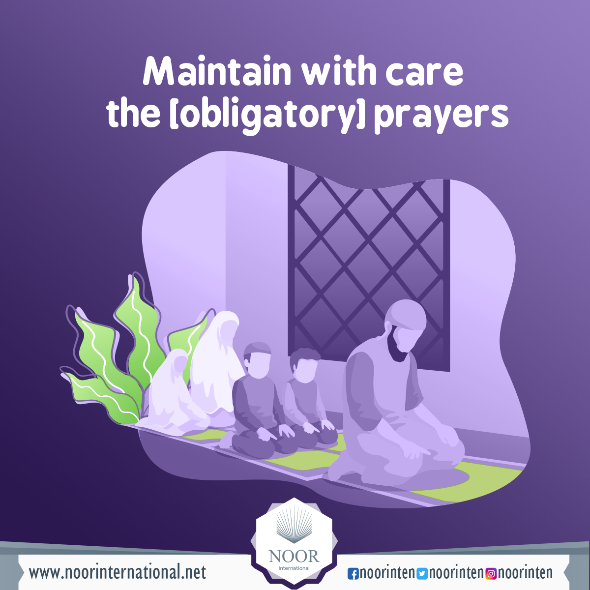 Maintain with care the [obligatory] prayers
