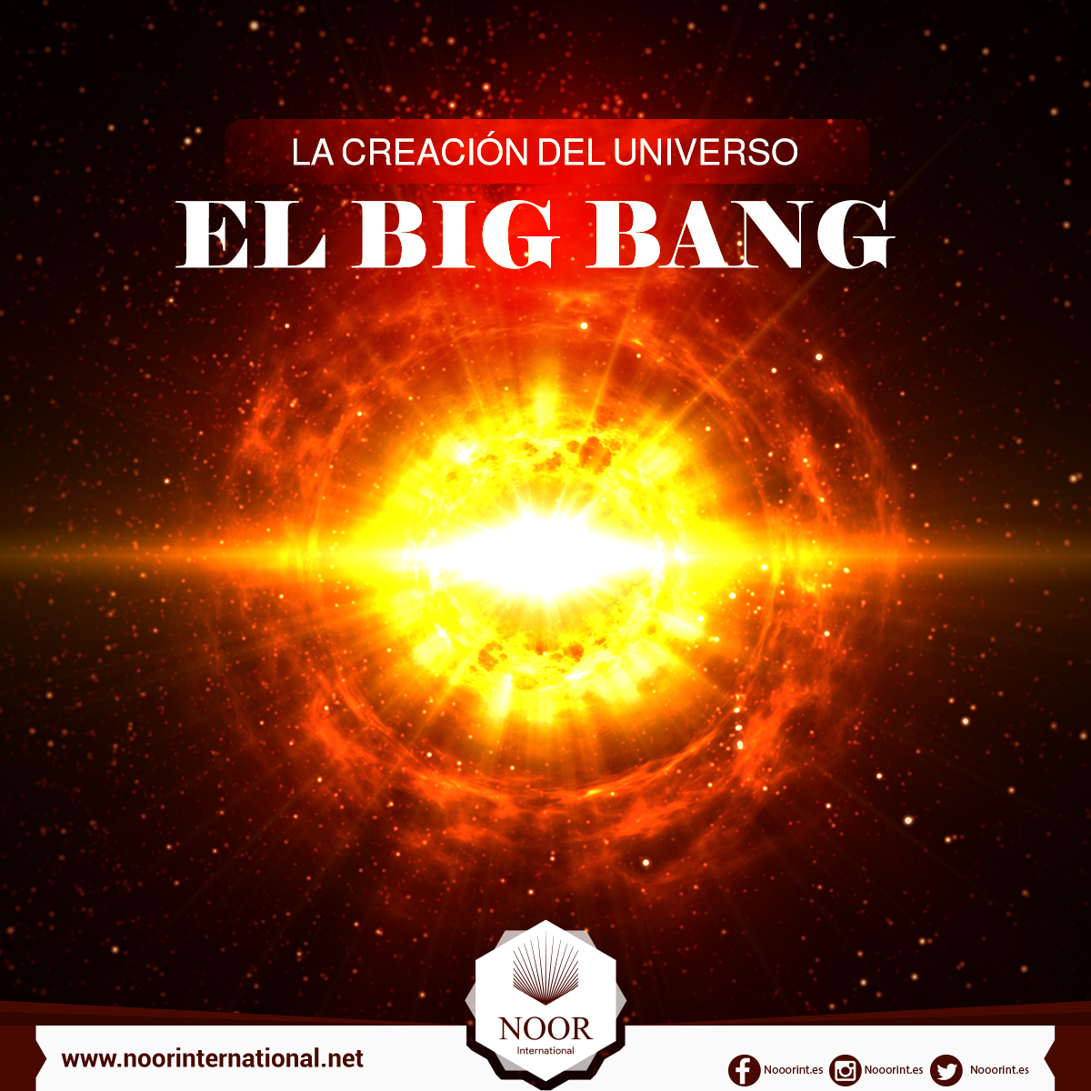 La creación del universo: El Big Bang (la Gran Explosión)