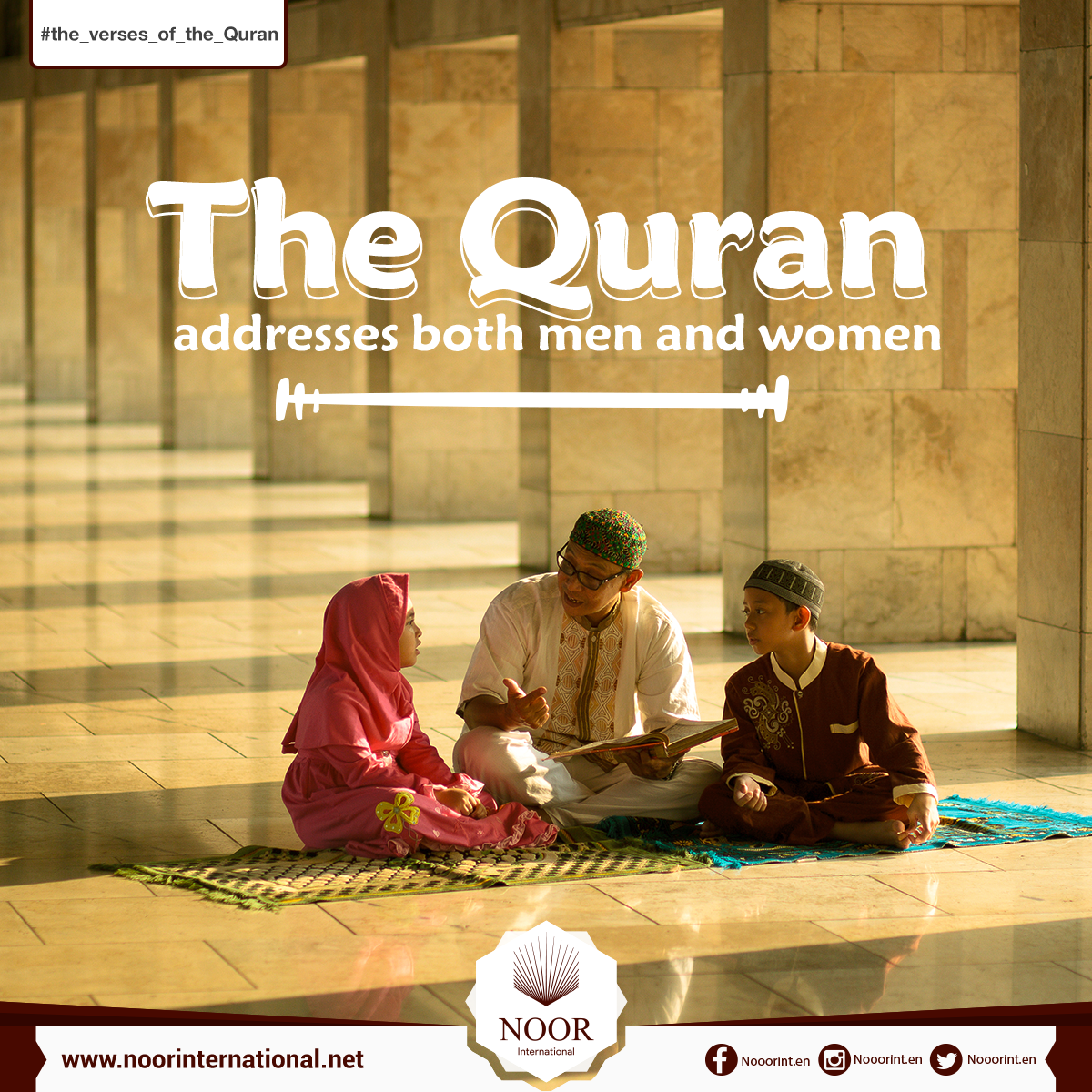 The Quran addresses both men and women