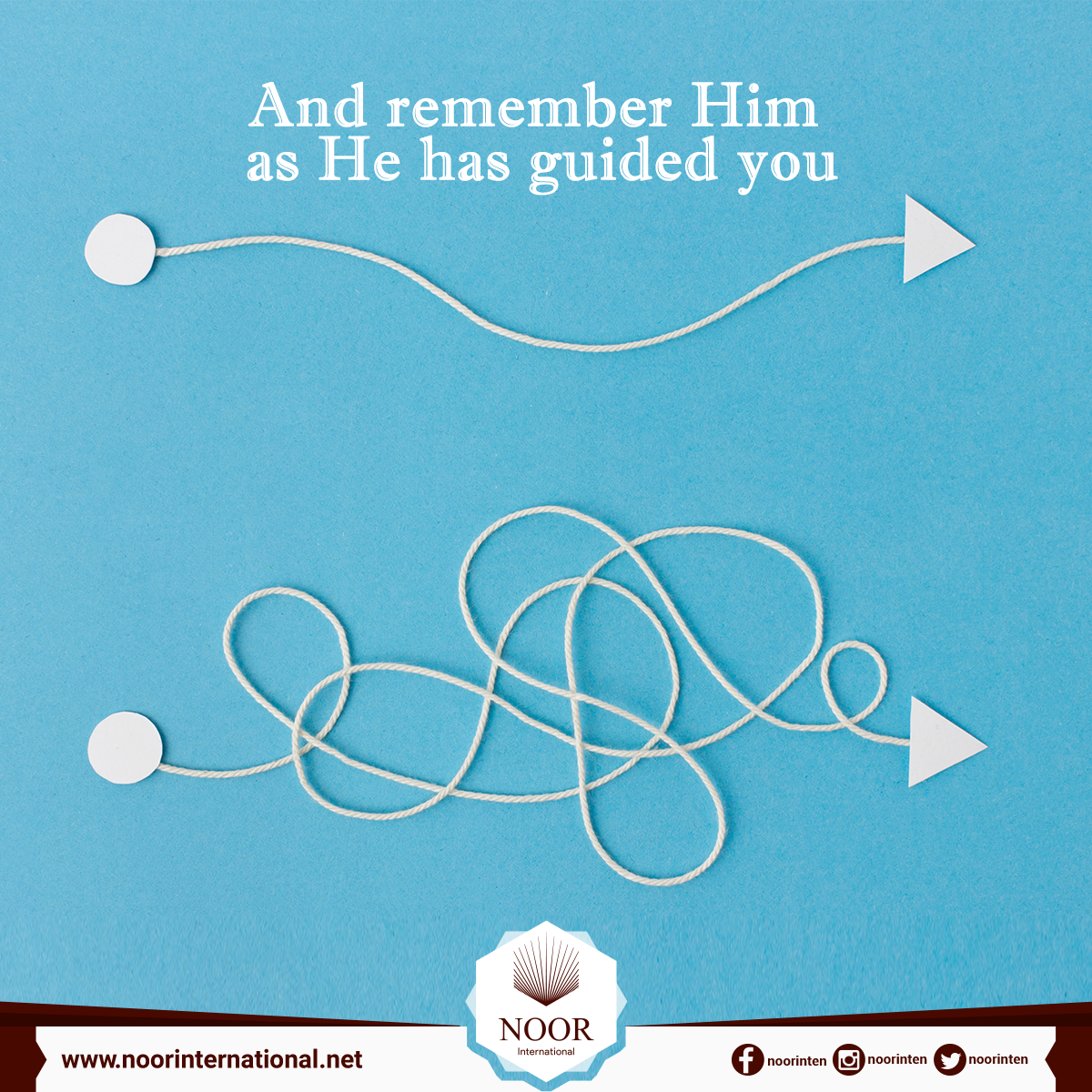 And remember Him, as He has guided you