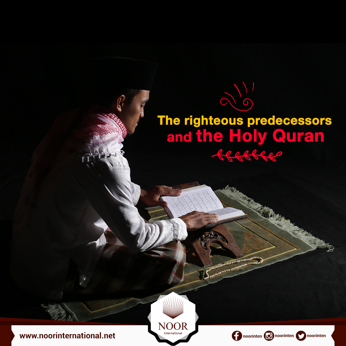The righteous predecessors and the Holy Quran