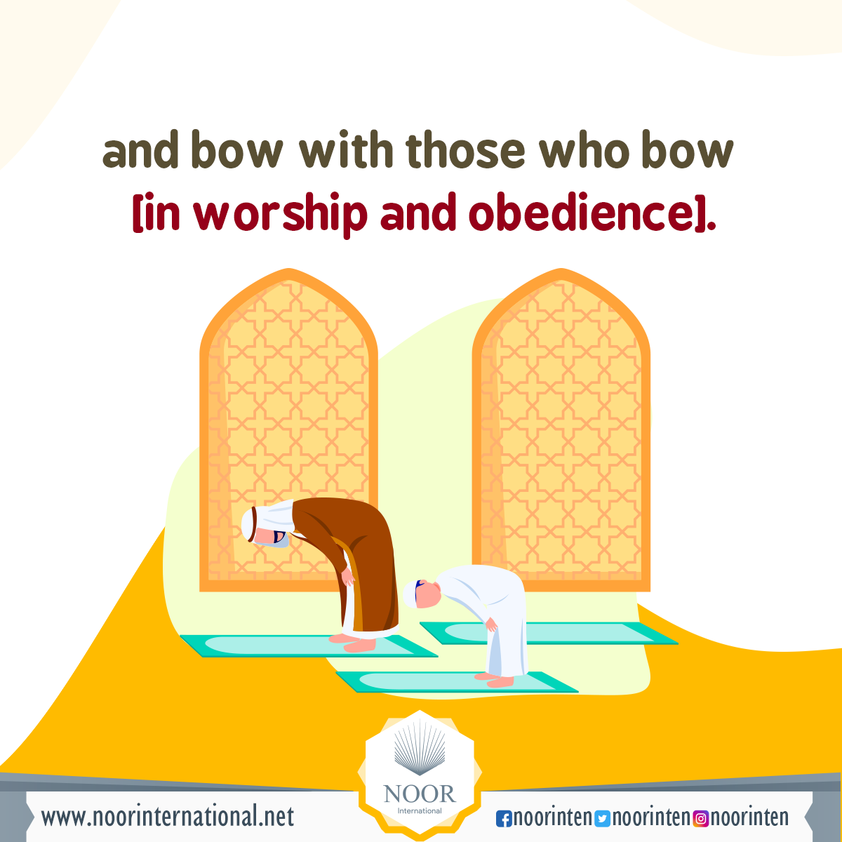 and bow with those who bow [in worship and obedience].