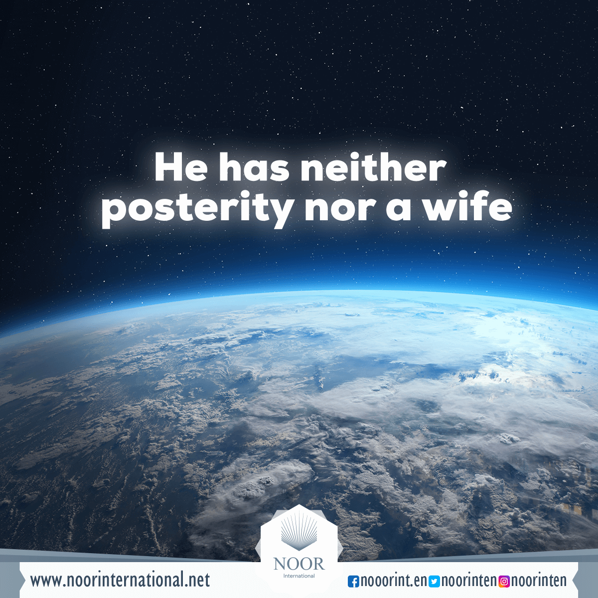 He has neither posterity nor a wife.
