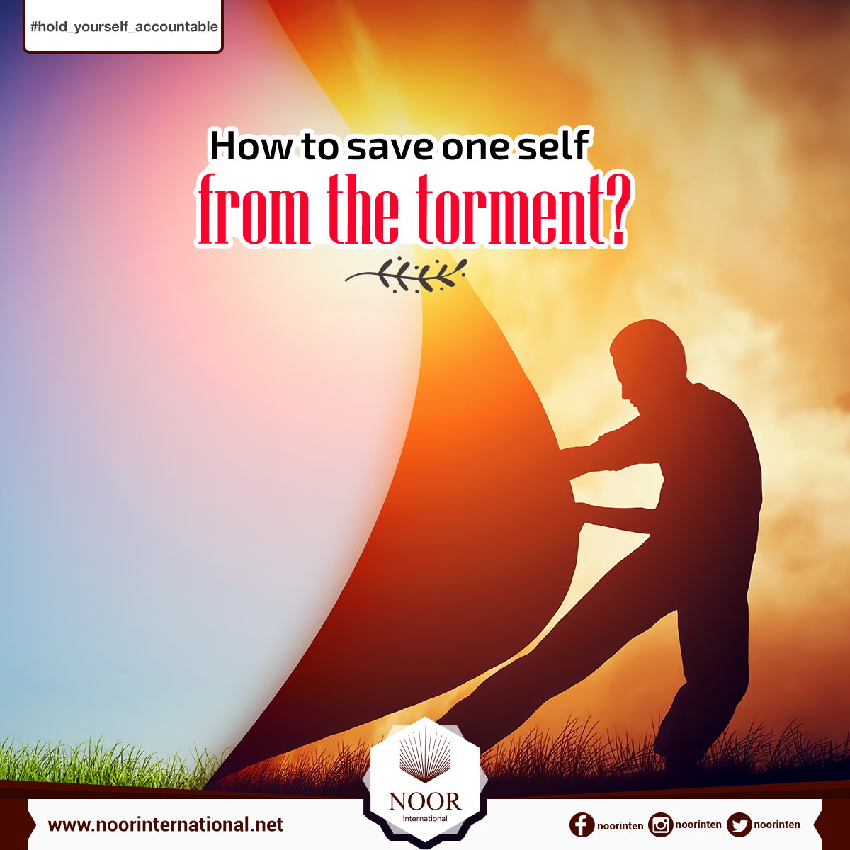 How to save one self from the torment?