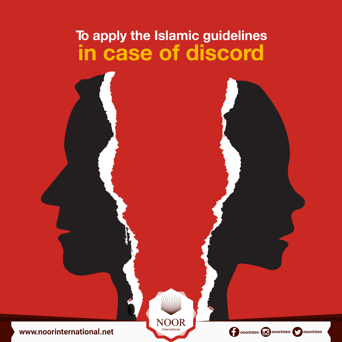 To apply the Islamic guidelines in case of discord