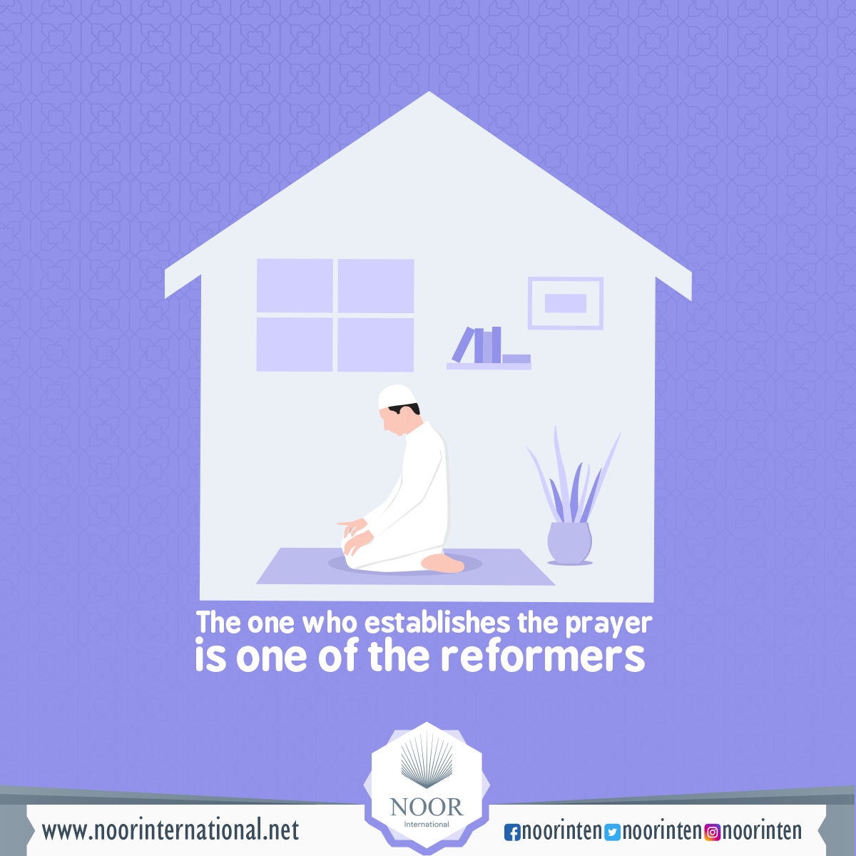 The one who establishes the prayer is one of the reformers