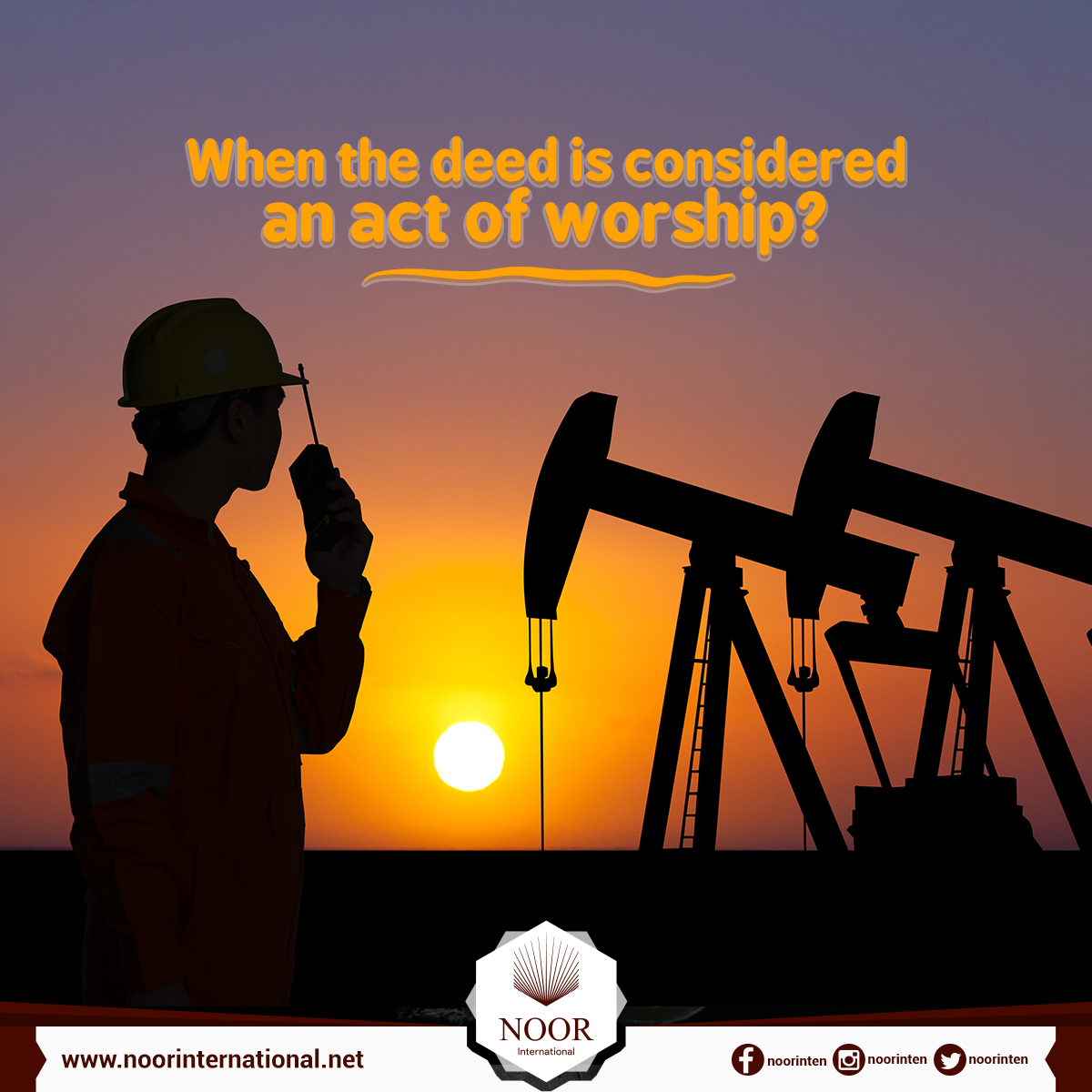 When the deed is considered an act of worship?