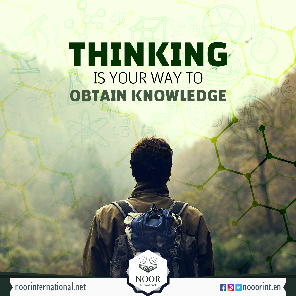 Thinking ... is your way to obtain knowledge