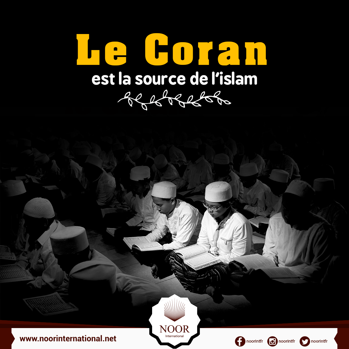 Le Coran est la source de l'islam