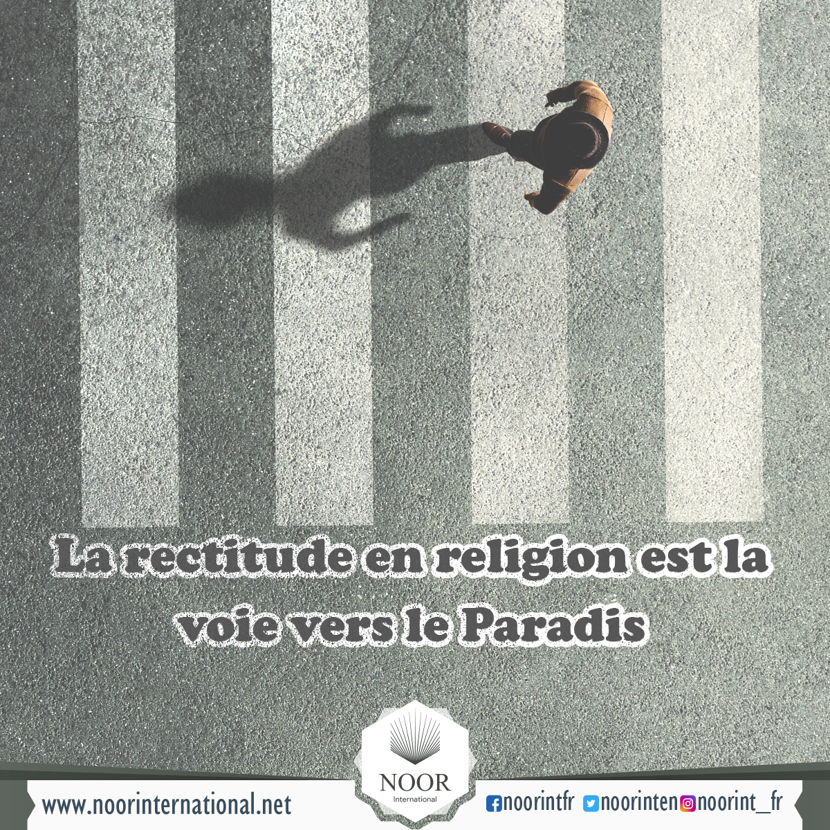 La rectitude en religion est la voie vers le Paradis