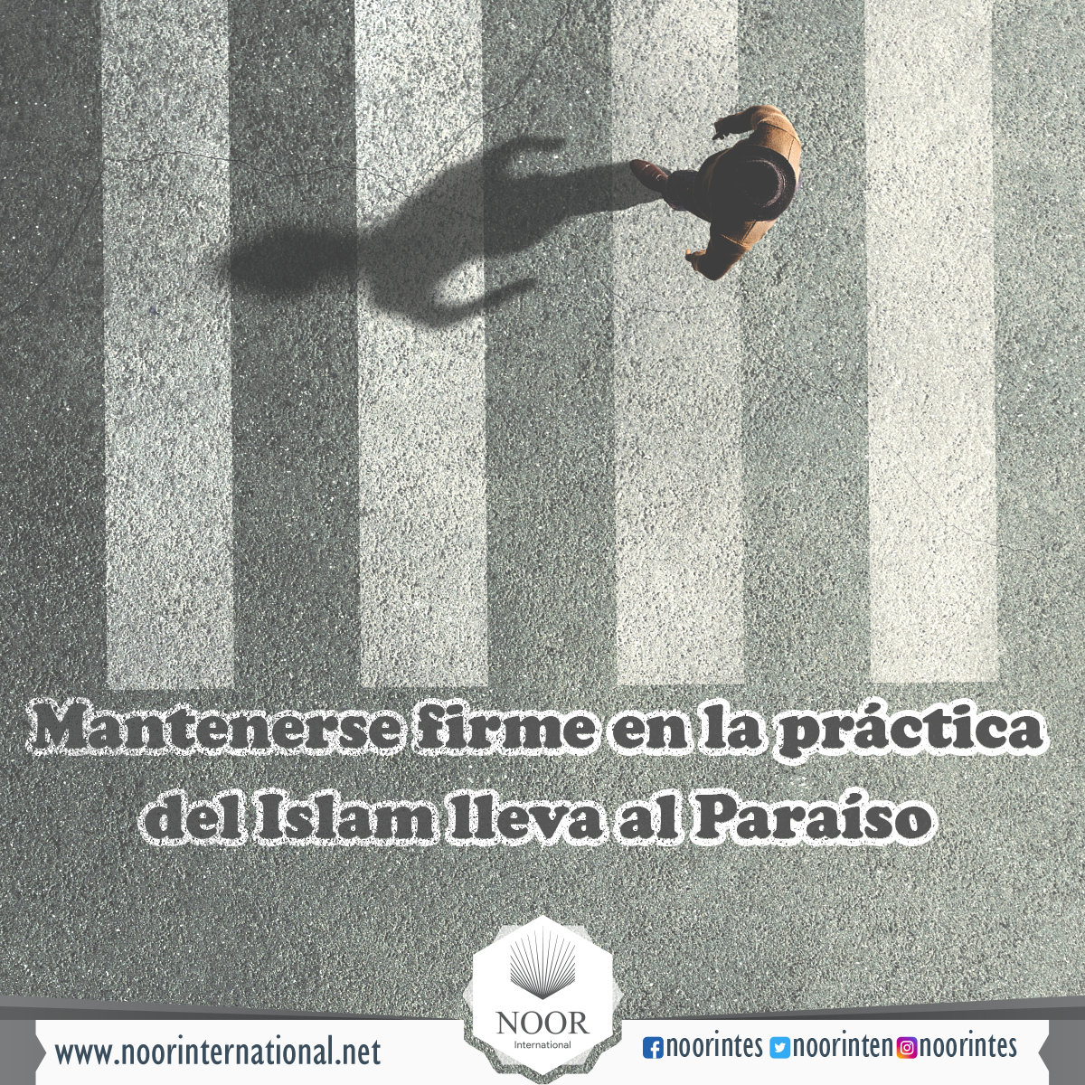 Mantenerse firme en la práctica del Islam lleva al Paraíso