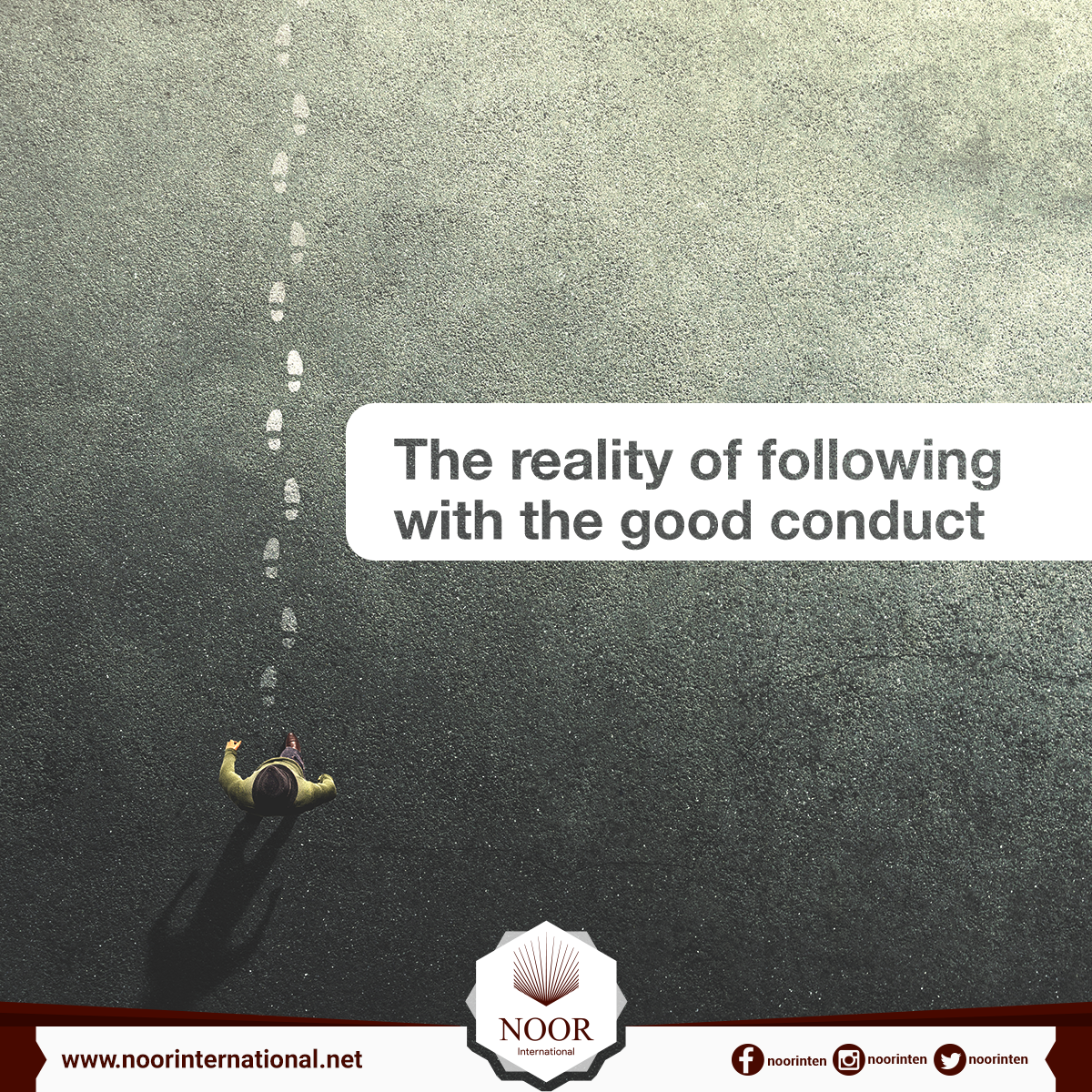 The reality of following with the good conduct