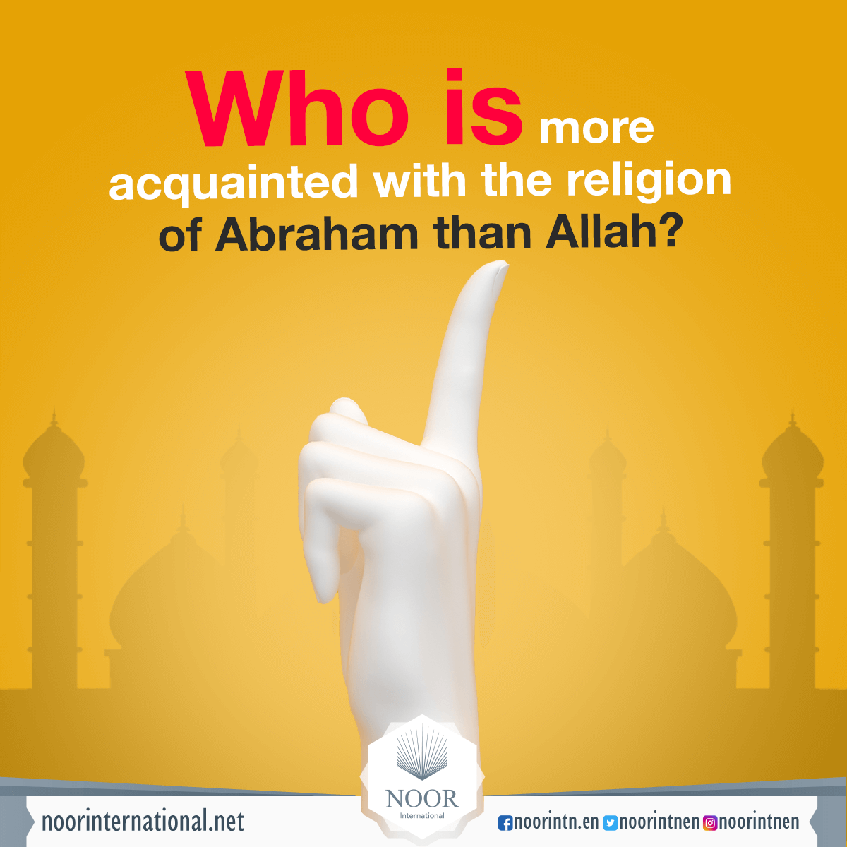 Who is more acquainted with the religion of Abraham than Allah?