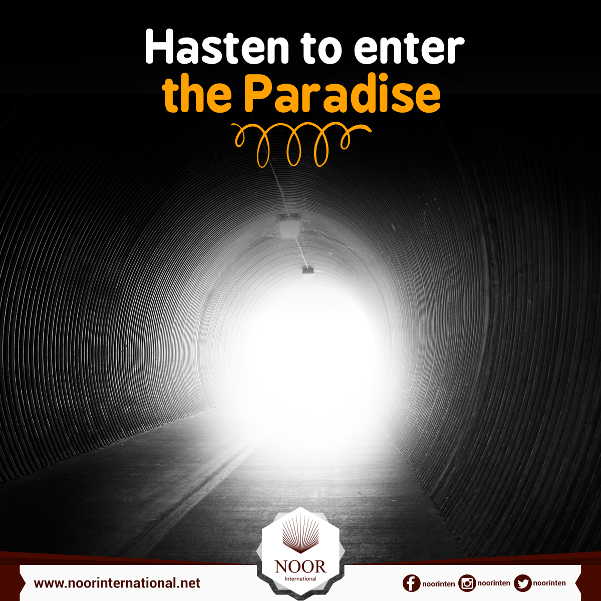 Hasten to enter the Paradise