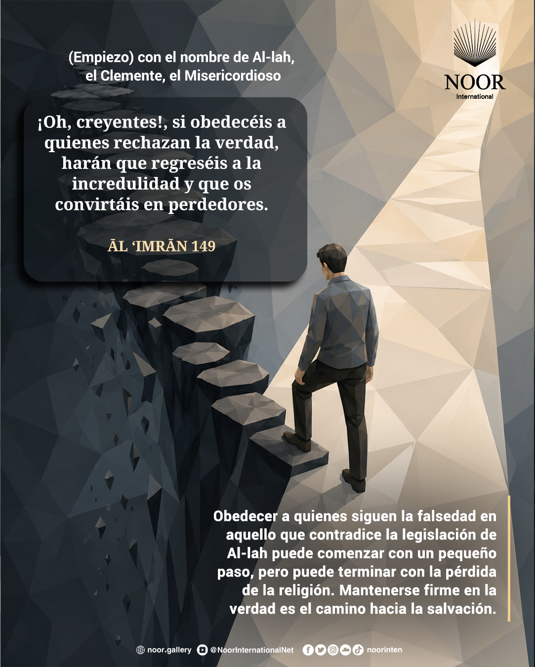 Obedecer a quienes siguen la falsedad en aquello