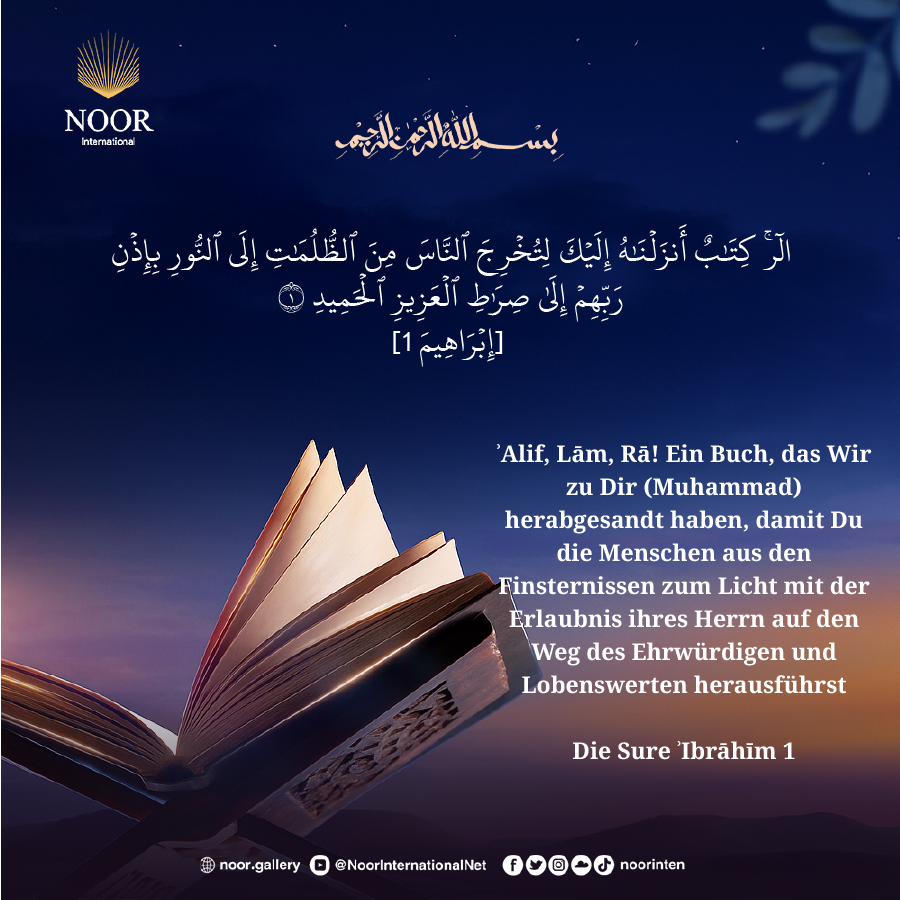 ​ʾAlif, Lām, Rā!  Ein Buch, das Wir zu Dir (Muhammad) herabgesandt haben,