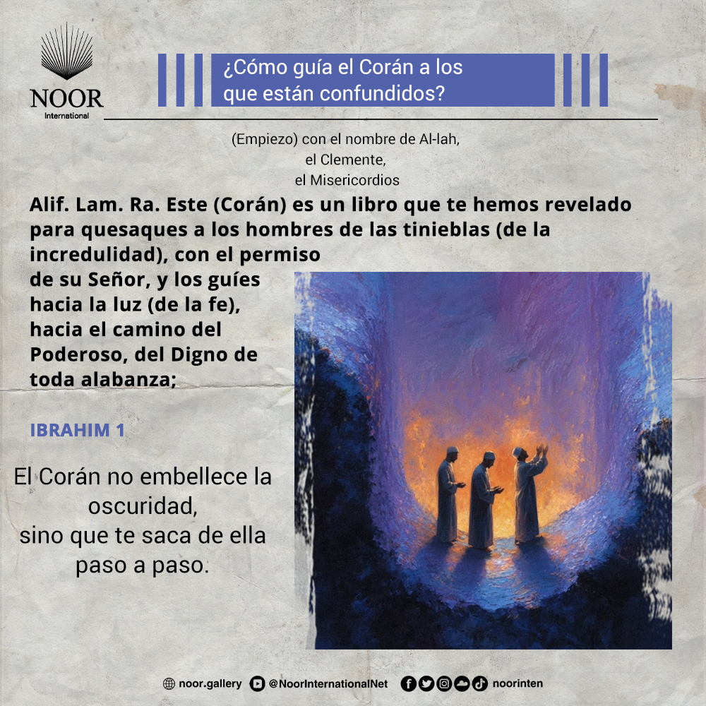 El Corán no embellece la oscuridad,"