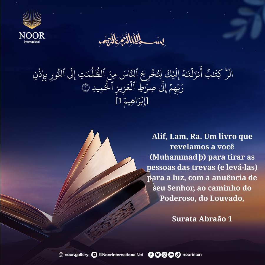 ​Alif, Lam, Ra. Um livro que revelamos a você (Muhammad þ) ."