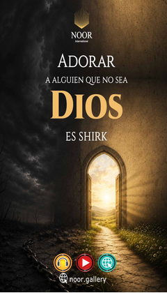 Adorar a alguien que no sea Dios es shirk