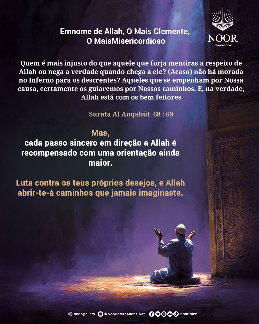 Mas, cada passo sincero em direção a Allah é recompensado com uma