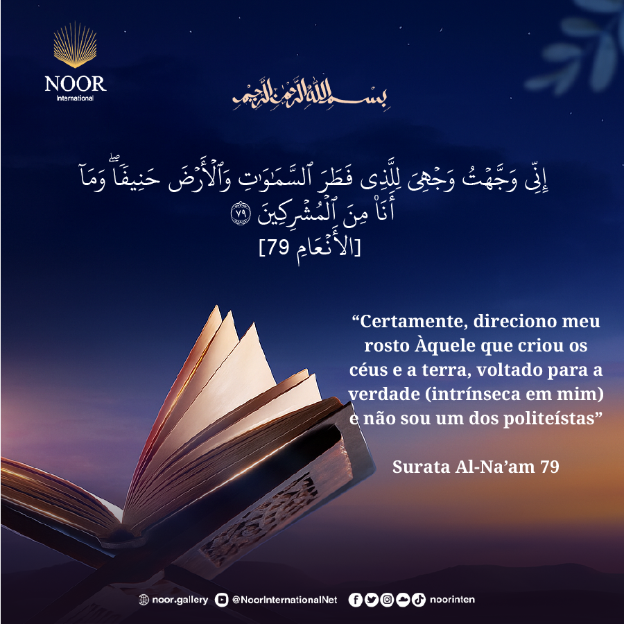 ​“Certamente, direciono meu rosto Àquele que criou os céus e a terra, "