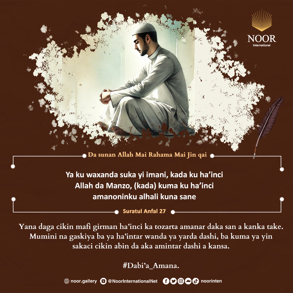 Yana daga cikin mafi girman ha’inci ka tozarta amanar daka san a kanka."